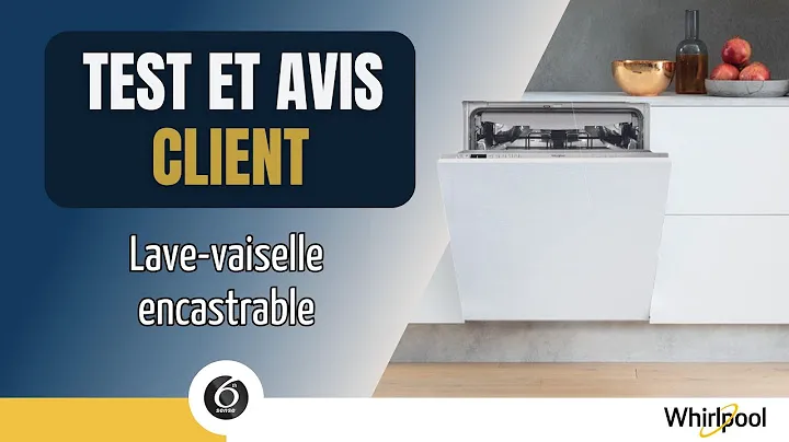 Test et avis client du Lave-vaisselle WIS7020PEF de Whirlpool